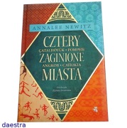 CZTERY ZAGINIONE MIASTA Çatalhöyük Pompeje Angkor Cahokia A.Newitz (j.NOWY)