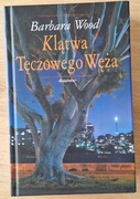 Klątwa Tęczowego Węża Barbara Wood