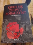 KIEDY SIE ZNÓW ZOBACZYMY-Danuta Sadowska.
