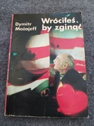 Wróciłeś by zginąć, Dymitr Możajeff