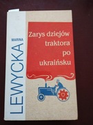 Zarys dziejów traktora po ukraińsku  Marina Lewycka