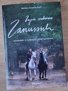 Życie rodzinne Zanussich Barbara Gruszka- Zych