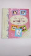 DLA NASZYCH WNUKÓW ALBUM KRONIKA RODZINNA