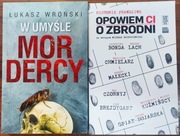 W UMYŚLE MORDERCY ŁUKASZ WROŃSKI, OPOWIEM CI O ZBRODNI - HISTORIE PRAWDZIWE