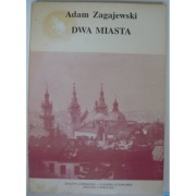Dwa Miasta - Zagajewski Adam