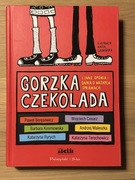 Gorzka czekolada i inne opowiadania o ważnych sprawach. Tom 1