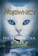 Niebezpieczna ścieżka. Wojownicy. Tom 5 Erin Hunter