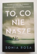 To co nie nasze - Sonia Rosa