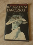 W MAŁYM DWORKU Stanisław I. Witkiewicz