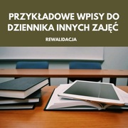 Wpisy do dziennika innych zajęć. Rewalidacja. Pdf do druku