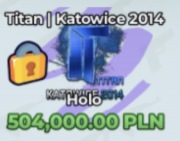 Titan Holo Katowice 2014 | Case paradise Roblox