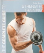 The complete guide to STRENGHT TRAINING - Anita Bean