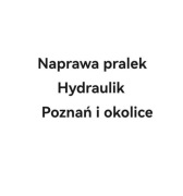 Naprawa pralek Poznań. Hydraulik Poznań.