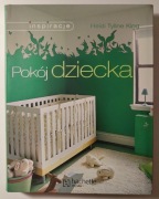 Pokój dziecka - Heidi Tyline King