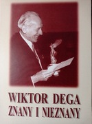 Wiktor Dega znany i nieznany. Stasiewicz-Jasiukowa