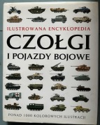 Czołgi i pojazdy bojowe. Ilustrowana encyklopedia” – Robert Jackson