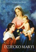 Marian Bogumił Adamczyk - Dziecko Maryi
