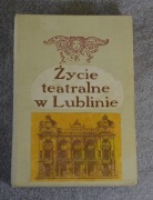 Życie teatralne w Lublinie 1782-1918