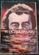 W oczekiwaniu - Marian Kowalski