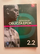 Oblicza Epok 2.2, WSiP, Język polski. Zakres podstawowy i rozszerzony.