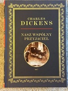 Charles Dickens: Nasz wspólny przyjaciel tom 3 