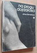 Na progu dojrzałości – Jirina Strmenova 