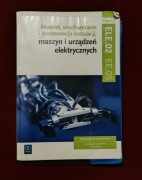 Montaż, uruchamianie i konserwacja instalacji, maszyn cz. 2