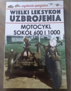 WLU Wielki Leksykon Uzbrojenia wydanie specjalne Motocykl Sokół 600 i 1000
