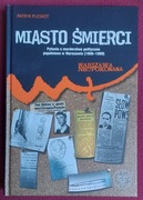 Miasto śmierci Warszawa Nie?pokonana Patryk Pleskot