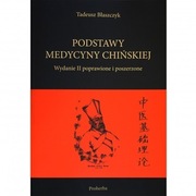 PODSTAWY MEDYCYNY CHIŃSKIEJ, WYD 2, DR TADEUSZ BŁASZCZYK