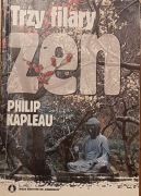 Philip Kapleau - Trzy filary Zen