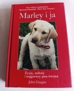 Marley i ja. Życie, miłość i najgorszy pies świata John Grogan