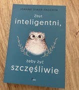 Książka NOWA Zbyt inteligentni by szczęśliwie żyć