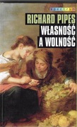 Własność a Wolność – Richard Pipes