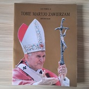  Książka Jan Paweł II Tobie Maryjo zawierzam 1988r 