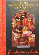Seria Niefortunnych Zdarzeń, Przedostatnia pułapka, t 12 - Lemony Snicket 