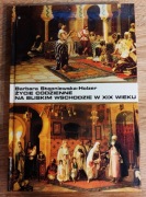 Życie codzienne na Bliskim Wschodzie w XIX wieku