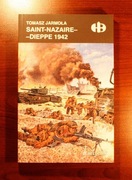 T.Jarmoła: Saint-Nazaire - Dieppe 1942 [nowa]
