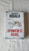 Opowiem ci bajkę Małgorzata Rogala