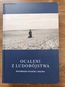 "Ocaleni z ludobójstwa" - Wołyń - OUN - UPA - UNIKAT - NOWA 