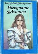 POŻEGNANIE Z AVONLEA - Lucy Maud Montgomery