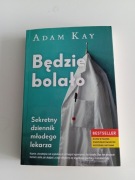 Będzie bolało Adam Kay 