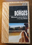 Borges - Historie prawdziwe i wymyślone