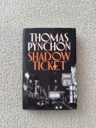 Shadow Ticket Thomas Pynchon