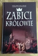 Zabici królowie. Philippe Delorme