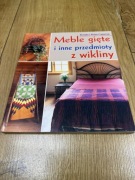 Meble gięte i inne przedmioty z wikliny. Brenda i Brian Cameron