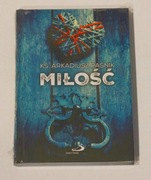 Miłość  ks. Arkadiusz Paśnik