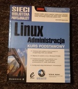 Linux Administracja Kurs Podstawowy Steve Shah 