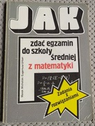 Jak zdać egzamin do szkoły średniej z matematyki Michalski Urban