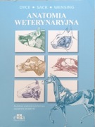 Anatomia weterynaryjna Dyce K.M., Sack W.O., Wensing C.J.G.